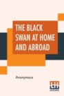 Image for The Black Swan At Home And Abroad