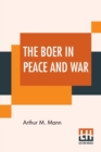 Image for The Boer In Peace And War