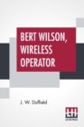 Image for Bert Wilson, Wireless Operator