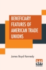 Image for Beneficiary Features Of American Trade Unions