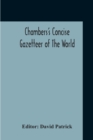 Image for Chambers&#39;s Concise Gazetteer Of The World