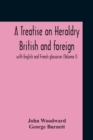 Image for A Treatise On Heraldry British And Foreign