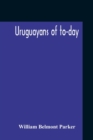 Image for Uruguayans Of To-Day