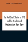 Image for The Best Short Stories Of 1918 And The Yearbook Of The American Short Story
