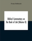 Image for Biblical Commentary On The Book Of Job (Volume II)