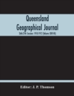 Image for Queensland Geographical Journal; 26Th-27Th Sessions 1910-1912 (Volume Xxvi-Vii)