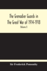 Image for The Grenadier Guards In The Great War Of 1914-1918 (Volume I)