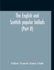 Image for The English And Scottish Popular Ballads (Part II)