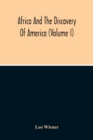 Image for Africa And The Discovery Of America (Volume I)