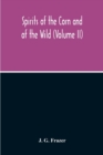 Image for Spirits Of The Corn And Of The Wild (Volume II)