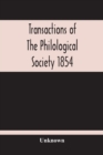 Image for Transactions Of The Philological Society 1854