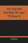 Image for Trinity College School Record October 1952- August 1953 (Volume 56)