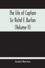 Image for The Life Of Captain Sir Richd F. Burton (Volume Ii)