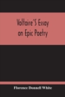 Image for Voltaire&#39;S Essay On Epic Poetry; A Study And An Edition