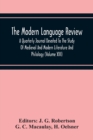 Image for The Modern Language Review; A Quarterly Journal Devoted To The Study Of Medieval And Modern Literature And Philology (Volume Xiii)