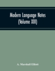Image for Modern Language Notes (Volume Xiii)