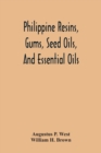 Image for Philippine Resins, Gums, Seed Oils, And Essential Oils