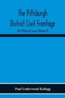 Image for The Pittsburgh District Civil Frontage; The Pittsburgh Survey (Volume V)
