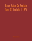Image for Revue Suisse De Zoologie Tome 82 Facicule 1 1975, Annales De La Societe Zoologique Suisse Et Du Museum D&#39;Histoire Naturelle De Geneve