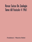 Image for Revue Suisse De Zoologie Tome 68 Facicule 4 1961, Annales De La Societe Zoologique Suisse Et Du Museum D&#39;Histoire Naturelle De Geneve