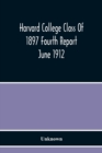 Image for Harvard College Class Of 1897 Fourth Report June 1912