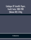 Image for Catalogue Of Scientific Papers, Fourth Series 1800-1900 (Volume Xiv) C-Fittig