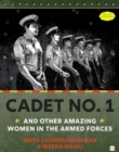 Image for Cadet No. 1 And Other Amazing Women In The Armed Forces