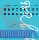 Image for Mastering Babasaheb : Essential Thoughts of Dr. Ambedkar