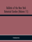 Image for Bulletin Of The New York Botanical Garden (Volume 11)