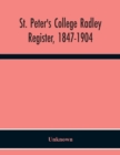 Image for St. Peter&#39;S College Radley; Register, 1847-1904
