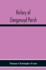 Image for History Of Llangynwyd Parish