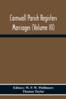 Image for Cornwall Parish Registers Marriages (Volume Iii)