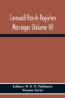 Image for Cornwall Parish Registers Marriages (Volume Iv)