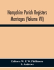 Image for Hampshire Parish Registers Marriages (Volume Vii)