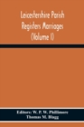 Image for Leicestershire Parish Registers Marriages (Volume I)
