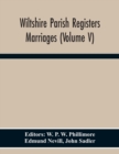 Image for Wiltshire Parish Registers. Marriages (Volume V)