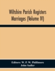 Image for Wiltshire Parish Registers. Marriages (Volume Iv)