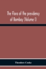 Image for The Flora Of The Presidency Of Bombay (Volume I)