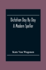 Image for Dictation Day By Day : A Modern Speller