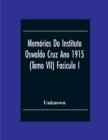 Image for Memorias Do Instituto Oswaldo Cruz Ano 1915; (Tomo Vii) Faciculo I