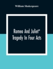 Image for Romeo And Juliet : Tragedy In Four Acts