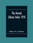 Image for The Annual Library Index 1910