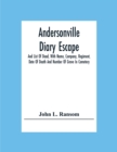 Image for Andersonville Diary Escape, And List Of Dead, With Name, Company, Regiment, Date Of Death And Number Of Grave In Cemetery
