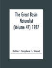 Image for The Great Basin Naturalist (Volume 47) 1987