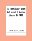 Image for The Entomologist&#39;S Record And Journal Of Variation (Volume 85) 1973
