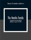 Image for The Hamlin Family; A Genealogy Of Capt Gills Hamlin Of Middletown, Connecticut 1654-1900