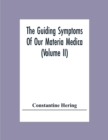 Image for The Guiding Symptoms Of Our Materia Medica (Volume Ii)