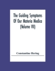 Image for The Guiding Symptoms Of Our Materia Medica (Volume Vii)