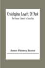 Image for Christopher Levett, Of York; The Pioneer Colonist In Casco Bay