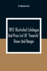 Image for 1892 Illustrated Catalogue And Price List Of Favorite Stoves And Ranges